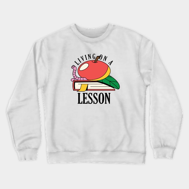 Living on a lesson Crewneck Sweatshirt by Nora Gazzar